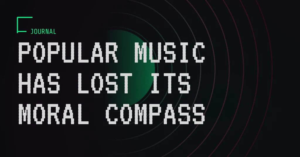 popular music has lost its moral compass